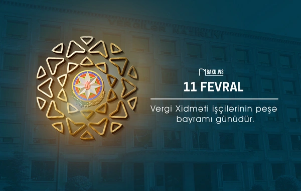 Bu gün vergi xidməti əməkdaşlarının peşə bayramı günüdür