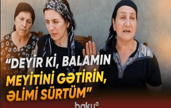 Qubada ailə faciəsi: Tək övladını itirən gözdən əlil ana fəryad etdi