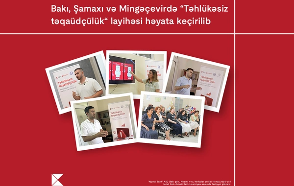Kapital Bank-ın dəstəyi ilə yaşlı nəsil üçün maliyyə savadlılığının artırılması imkanları yaradılır