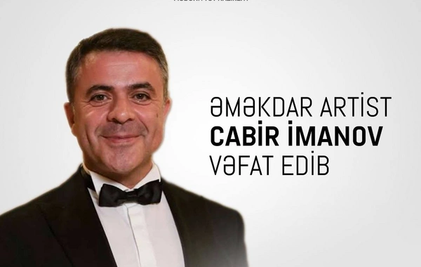 Mədəniyyət Nazirliyindən Cabir İmanovun ölümü ilə bağlı NEKROLOQ