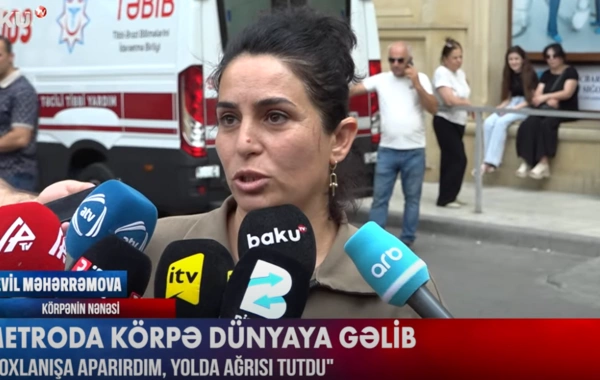Metroda doğulan körpənin nənəsi danışdı: "Yoxlanış aparırdım, yolda sancısı tutdu".