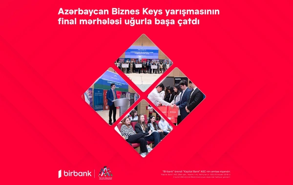 Birbank-ın sponsorluğu ilə Azərbaycan Biznes Keys yarışmasının final mərhələsi uğurla baş çatdı