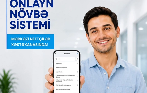 Mərkəzi Neftçilər Xəstəxanasında onlayn növbə sistemi istifadəyə verilib