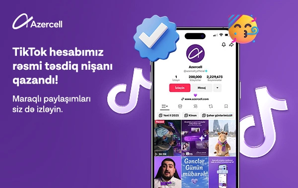 Azercell-in TikTok səhifəsi rəsmi təsdiq nişanı əldə edib