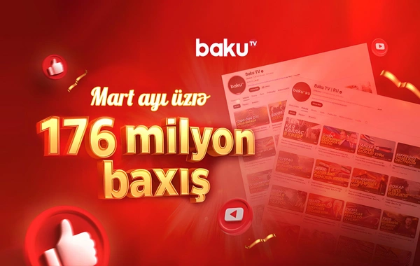 Baku TV YouTube reytinqlərində liderdir