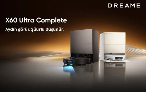 Dreame ən güclü və nazik X60 Ultra Complete robot-tozsoranının satışına başlayır