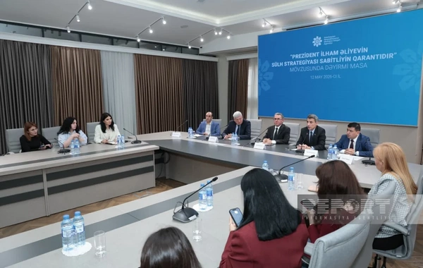 Bakıda Prezident İlham Əliyevin sülh strategiyasına həsr olunan dəyirmi masa keçirilib