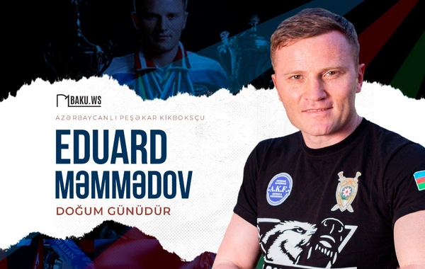 Bu gün Eduard Məmmədovun doğum günüdür