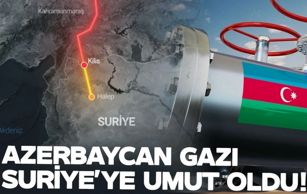 Azərbaycanın təbii qazı Suriya üçün ümid oldu