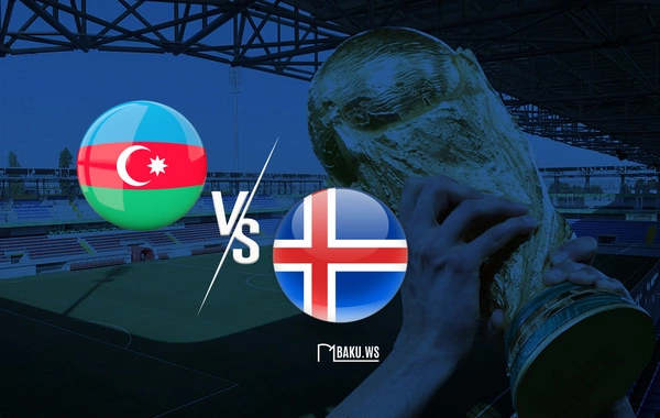 DÇ-2026: Azərbaycan və İslandiya millilərinin start heyətləri açıqlanıb