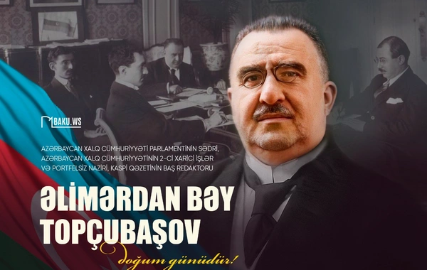Bu gün siyasətçi və dövlət xadimi Əlimərdan bəy Topçubaşovun doğum günüdür