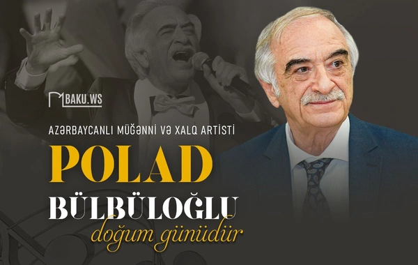 Xalq artisti Polad Bülbüloğlunun 81 yaşı tamam olur
