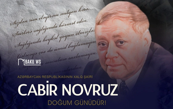 Bu gün Xalq şairi Cabir Novruzun doğum günüdür