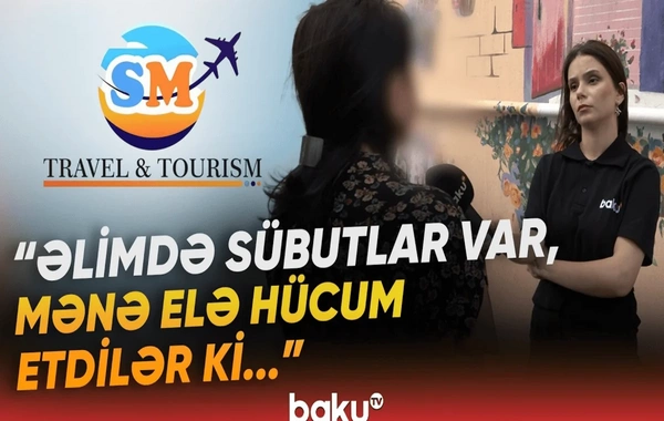 Turizm şirkətindən şikayət etdi, rəhbər cavab verdi: 1200 manat böyük pul deyil