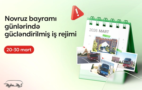 BakuBus Novruz bayramı günlərində əlavə reyslər həyata keçirəcək