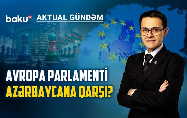 Qətnamə böhranı: Ermənistan mövzusu Avroparlamenti necə tərəf edir?
