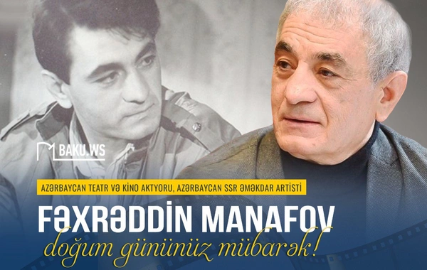 Xalq artisti Fəxrəddin Manafovun 70 yaşı tamam olur