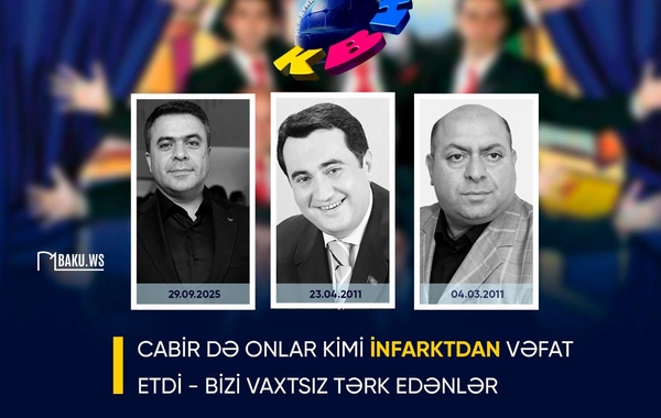Ürəyi onları yarıyolda qoydu... "Bakılı oğlanlar"ın eyni səbəbdən vəfat edən üzvləri