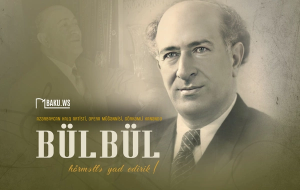 Xalq artisti Bülbülün vəfatından 64 il ötür