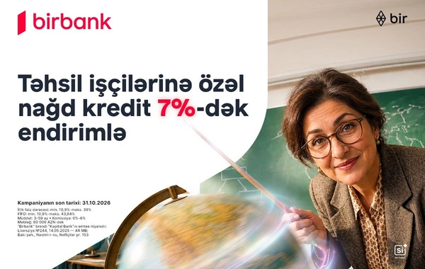 Təhsil işçilərinə nağd pul kreditində 7%-dək endirim