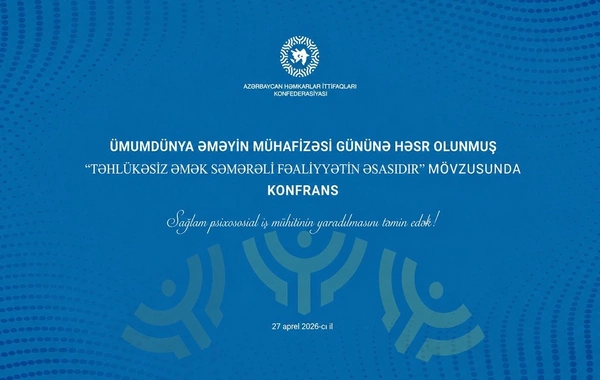 Ümumdünya Əməyin Mühafizəsi Gününə həsr olunmuş konfrans keçirilib