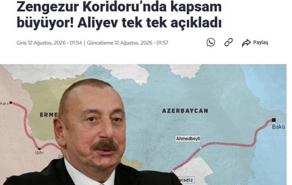 Prezident İlham Əliyevin Zəngəzur dəhlizi ilə bağlı fikirləri Türkiyə mediasının diqqət mərkəzindədir