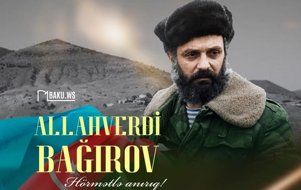 Azərbaycanın Milli Qəhrəmanı Allahverdi Bağırovun şəhid olmasının ildönümüdür