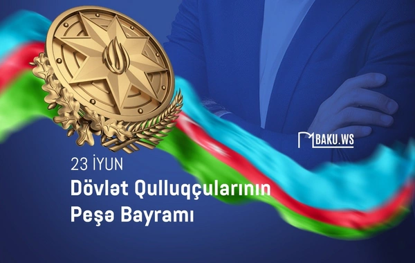 Bu gün Azərbaycanda Dövlət Qulluqçularının Peşə Bayramı qeyd olunur