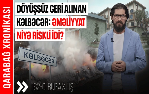 Döyüşsüz geri alınan Kəlbəcər: Beş il əvvəl noyabrın 25-də nələr baş verdi?