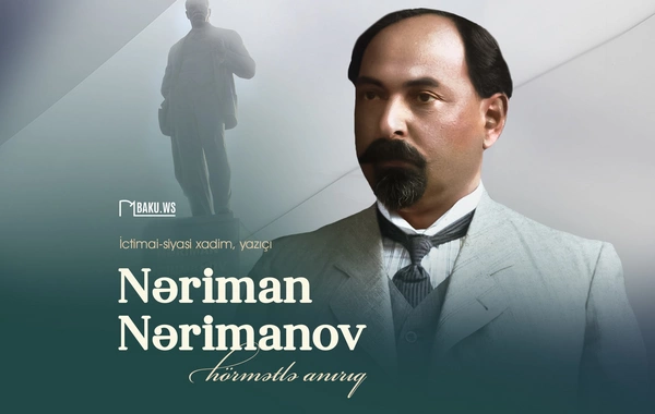 Nəriman Nərimanovun vəfatından 101 il ötür