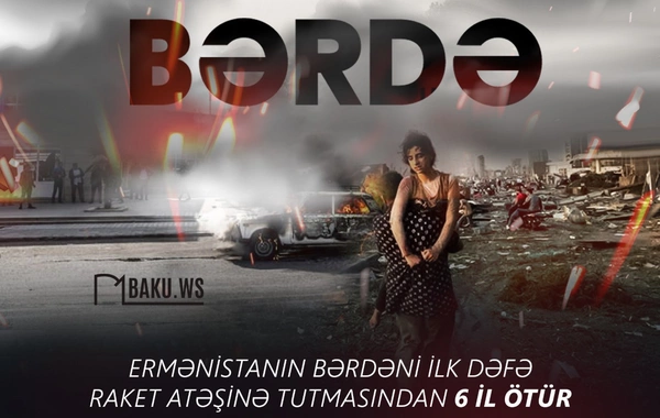 Ermənistanın Bərdəni ilk dəfə raket atəşinə tutmasından 6 il ötür