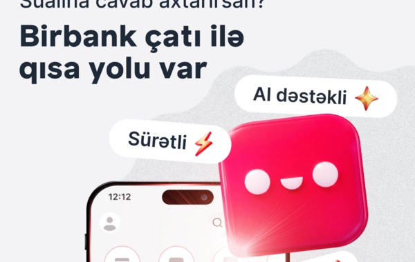 Birbank-la bütün suallara cavab almağın QISA YOLU VAR