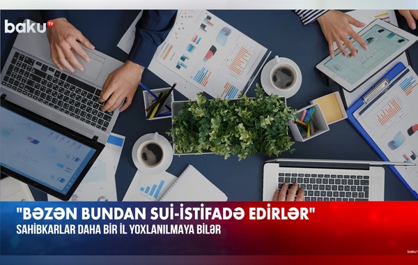 Sahibkarlar daha bir il yoxlanılmayacaqlar?