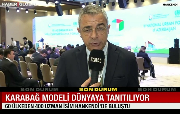 "Haber Global" Xankəndidəki forum barədə: "Qarabağ modeli dünyaya tanıdılır"