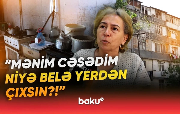 Qəzalı binaların təşviş içərisində yaşayan sakinləri - "Cənazəm niyə belə evdən çıxsın?!"