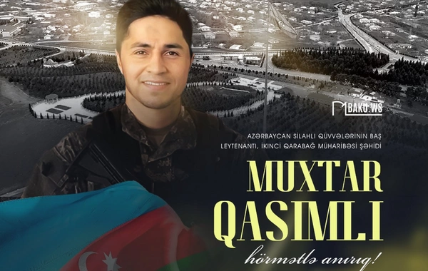 Şəhid Muxtar Qasımlının anım günüdür