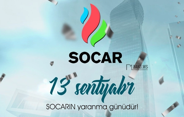 Bu gün SOCAR-ın yaranma günüdür