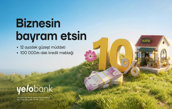 Yelo Bank-dan mikro bizneslər üçün bahar kampaniyası!