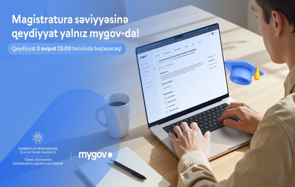 Magistraturaya qəbul olunanların nəzərinə: Qeydiyyat yalnız mygov üzərindən aparılacaq