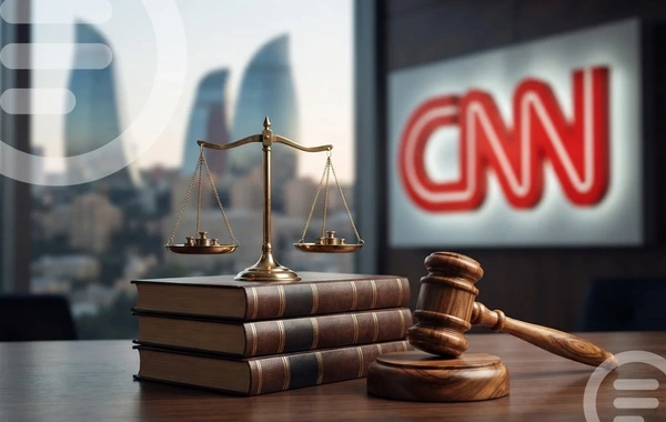 CNN-in yalanları ifşa olunur: Saxta iddialara hüquqi cavab