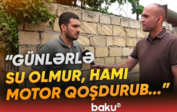 Əhali isti yay günlərində niyə susuz qalıb? - 10 gündür yoxdur, olanda isə...