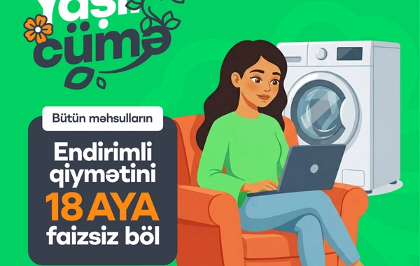 "Yaşıl Cümə" başlayır – hər yer yaşıl olacaq!