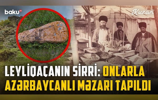 Azərbaycanlıların yaşadığı Leyliqaçan: 1919-cu ilin faciəsi və unudulmuş kəndin izləri