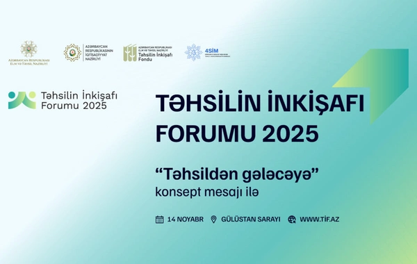 Təhsilin İnkişafı Forumu bu il "Təhsildən gələcəyə" konsepti ilə keçiriləcək
