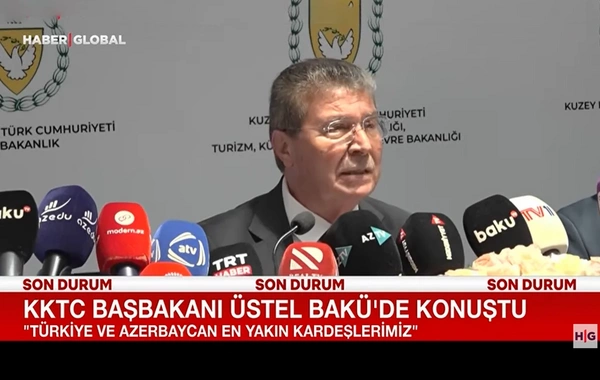 Haber Global: Şimali Kipr baş naziri Bakıda hansı mesajları verdi?