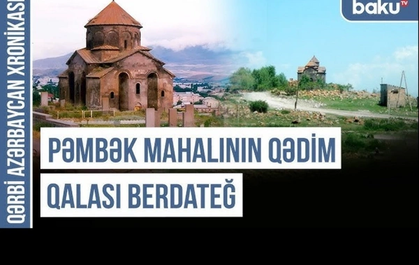 Qərbi Azərbaycan Xronikası: Ermənilərin addəyişmə terroruna məruz qalan toponimlər