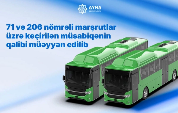 71 və 206 nömrəli avtobus marşrutları üzrə keçirilən müsabiqələrin qalibi müəyyən edilib