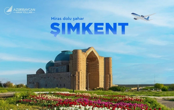 AZAL запускает рейсы по маршруту Баку - Шымкент - Баку