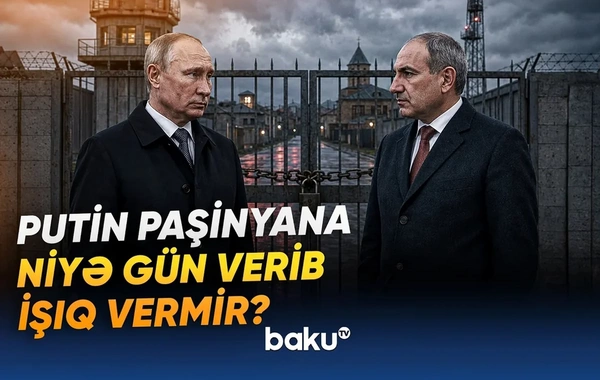 Rusiya Gümrüdən çıxır? - Putinlə Paşinyan arasında HƏRBİ BAZA GƏRGİNLİY