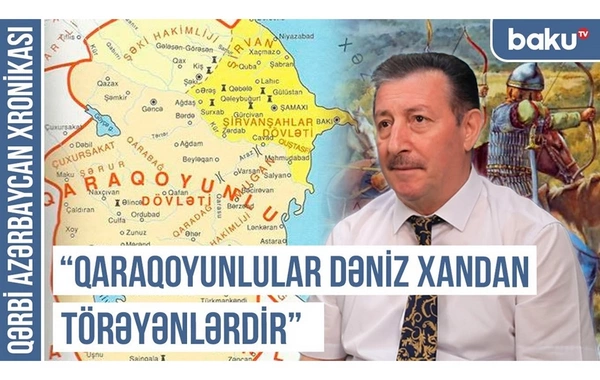 Qərbi Azərbaycan Xronikası: Qaraqoyunlular Dəniz xandan törəyənlərdir